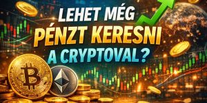 LEHET MÉG PÉNZT KERESNI A CRYPTOVAL?